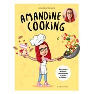Amandine cooking by Amandine Bernardi, 9782036043220