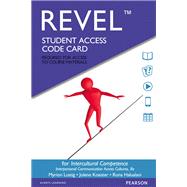 REVEL for Intercultural Competence Interpersonal Communication Across Cultures -- Access Card by Lustig, Myron W.; Koester, Jolene; Halualani, Rona, 9780134003221