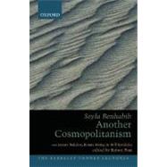 Another Cosmopolitanism by Benhabib, Seyla; Post, Robert, 9780195183221