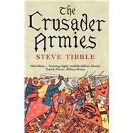 The Crusader Armies by Tibble, Steve, 9780300253221