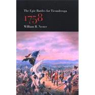 The Epic Battles for Ticonderoga, 1758 by Nester, William R., 9780791473221