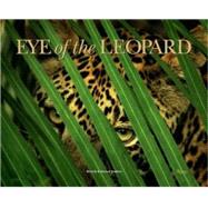 Eye of the Leopard by Joubert, Dereck; Joubert, Beverly; Khama, Ian, 9780847833221