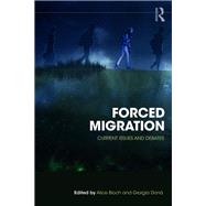 Forced Migration: Current Issues and Debates by Bloch; Alice, 9781138653221