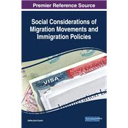 Social Considerations of Migration Movements and Immigration Policies by Ercetin, Sefika Sule, 9781522533221