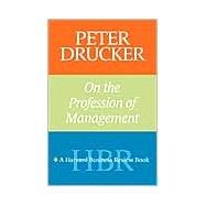 Peter Drucker on the Profession of Management by Drucker, Peter F., 9781591393221