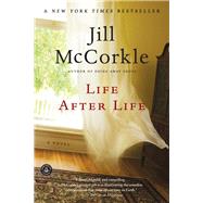 Life After Life A Novel by McCorkle, Jill, 9781616203221