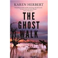 The Ghost Walk by Karen Herbert, 9781760993221