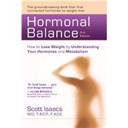 Hormonal Balance How to Lose Weight by Understanding Your Hormones and Metabolism by Isaacs, Scott, 9781936693221