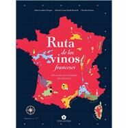 Ruta de los vinos franceses Atlas de los viedos de Francia by Garros, Charlie; Grant Smith Bianchi, Adrien; Gaubert-Turpin, Jules, 9788419043221