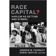 Race Capital? by Fearnley, Andrew M.; Matlin, Daniel, 9780231183222