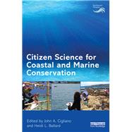 Citizen Science for Coastal and Marine Conservation by Cigliano; John A., 9781138193222