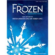 Disney's Frozen - The Broadway Musical Piano/Vocal Selections by Lopez, Robert; Anderson-Lopez, Kristen, 9781540033222
