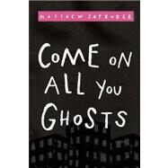 Come on All You Ghosts by Zapruder, Matthew, 9781556593222