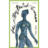 The Illustrated Woman The brilliant new collection from award-winning poet Helen Mort by Mort, Helen, 9781784743222