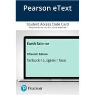 Pearson eText Earth Science -- Access Card by Tarbuck, Edward J.; Lutgens, Frederick K.; Tasa, Dennis G., 9780135213223