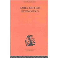 Early British Economics from the XIIIth to the middle of the XVIIIth century by Beer,Max, 9780415313223