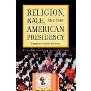 Religion, Race, and the American Presidency by Espinosa, Gaston; Calfano, Brian Robert; Dalin, David G.; Djupe, Paul A.; Espinosa, Gastn; Green, John C.; Harris-Lacewell, Melissa V.; Kellstedt, Lyman A.; Kim, So Young; Leege, David C.; Olson, Laura R.; Smidt, Corwin E.; Stenger, Katherine E.; Warber,, 9780742563223