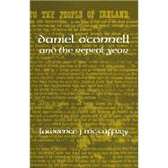Daniel O'Connell and the Repeal Year by McCaffrey, Lawrence J., 9780813153223