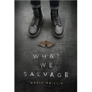 What We Salvage by Baillie, David, 9781771483223