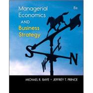 Managerial Economics & Business Strategy by Baye, Michael; Prince, Jeff, 9780073523224