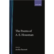 The Poems of A. E. Housman by Housman, A. E.; Burnett, Archie, 9780198123224