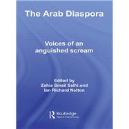 The Arab Diaspora: Voices of an Anguished Scream by Salhi; Zahia Smail, 9780415613224