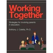 Working Together by Coletta, Anthony J., 9780893343224