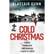 Cold Christmas by Gunn, Alastair, 9781405923224