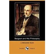Bergson and His Philosophy by Gunn, J. Alexander; Mair, Alexander (CON), 9781409983224