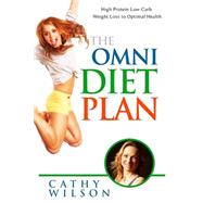 The Omni Diet Plan by Wilson, Cathy, 9781491063224