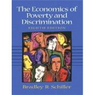 The Economics of Poverty and Discrimination by Schiller, Bradley R., 9780130173225