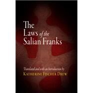 The Laws of the Salian Franks by Drew, Katherine Fischer, 9780812213225