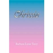 Chrissie by Terry, Barbara Lynn, 9781436393225