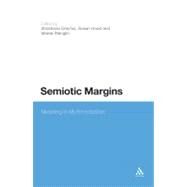 Semiotic Margins Meaning in Multimodalities by Dreyfus, Shoshana; Hood, Susan; Stenglin, Maree, 9781441173225