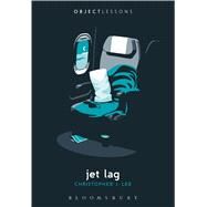Jet Lag by Lee, Christopher J.; Schaberg, Christopher; Bogost, Ian, 9781501323225