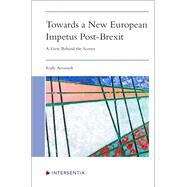 Towards a New European Impetus Post-Brexit A View Behind the Scenes by Aernoudt, Rudy, 9781839703225