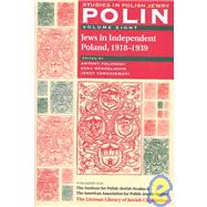 Polin: Studies in Polish Jewry Volume 8 Jews in Independent Poland, 1918-1939 by Polonsky, Antony; Mendelsohn, Ezra; Tomaszewski, Jerzy, 9781904113225