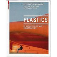 Plastics by Engelsmann, Stephan; Spalding, Valerie; Peters, Stefan, 9783034603225