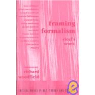 Framing Formalism: Riegl's Work by Woodfield,Richard, 9789057013225