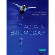 Aquatic Entomology by Lancaster, Jill; Downes, Barbara J., 9780199573226
