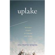 Uplake by Spagna, Ana Maria, 9780295743226