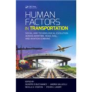 Human Factors in Transportation by Di Bucchianico, Giuseppe; Vallicelli, Andrea; Stanton, Neville A.; Landry, Steven J., 9780367873226