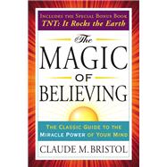 The Magic of Believing by Bristol, Claude M., 9780399173226