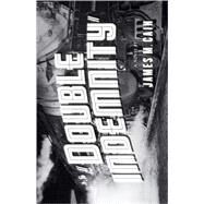 Double Indemnity by CAIN, JAMES M., 9780679723226
