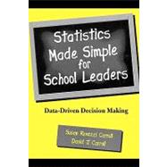 Statistics Made Simple for School Leaders by Carroll, Susan Rovezzi; Carroll, David J., 9780810843226