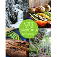 A Taste of the Hocking Hills by Rapposelli, Matt, 9780821423226