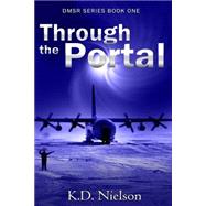 Through the Portal by Nielson, K. D.; Nielson, Anita; Matthews, Ammanda, 9781505443226