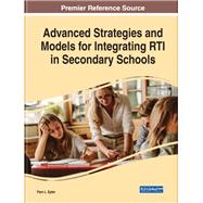 Advanced Strategies and Models for Integrating Rti in Secondary Schools by Epler, Pam L., 9781522583226
