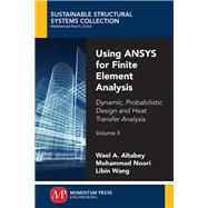 Using Ansys for Finite Element Analysis by Altabey, Wael A.; Noori, Mohammad; Wang, Libin, 9781947083226