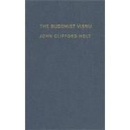 The Buddhist Visnu by Holt, John Clifford, 9780231133227